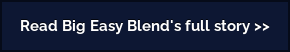Read Big Easy Blend's full story >>